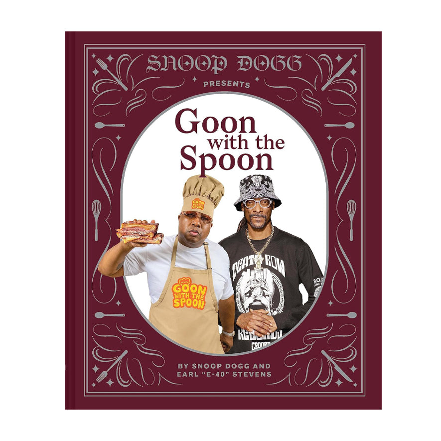 Chronicle Books / Snoop Dogg Presents Goon with the Spoon: A Cookbook