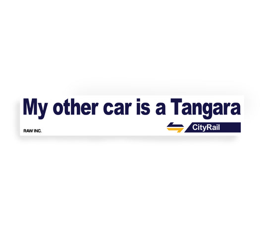 Raw Inc / My Other Car Is A Tangara sticker